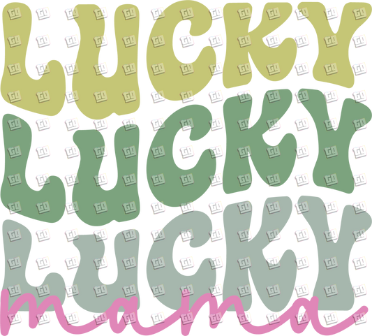 Lucky Lucky Lucky Mama - St. Patrick's Day - DTF Transfer