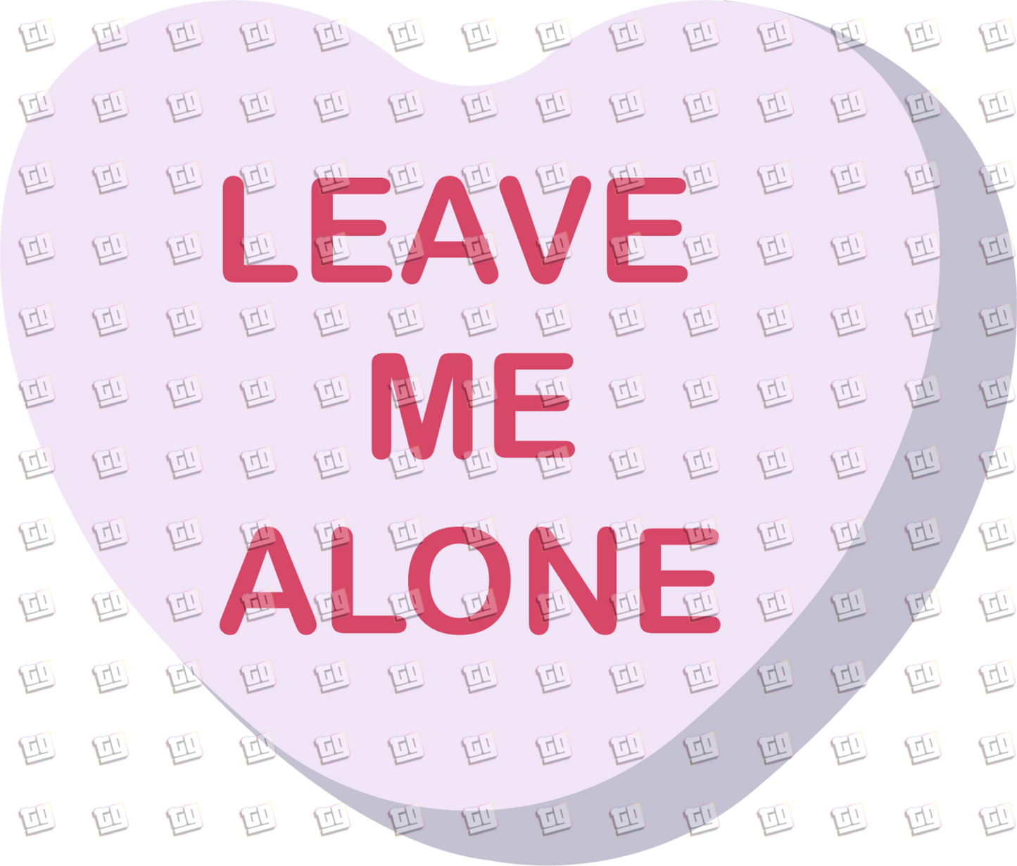 Leave Me Alone Candy Heart - Valentines - DTF Transfer
