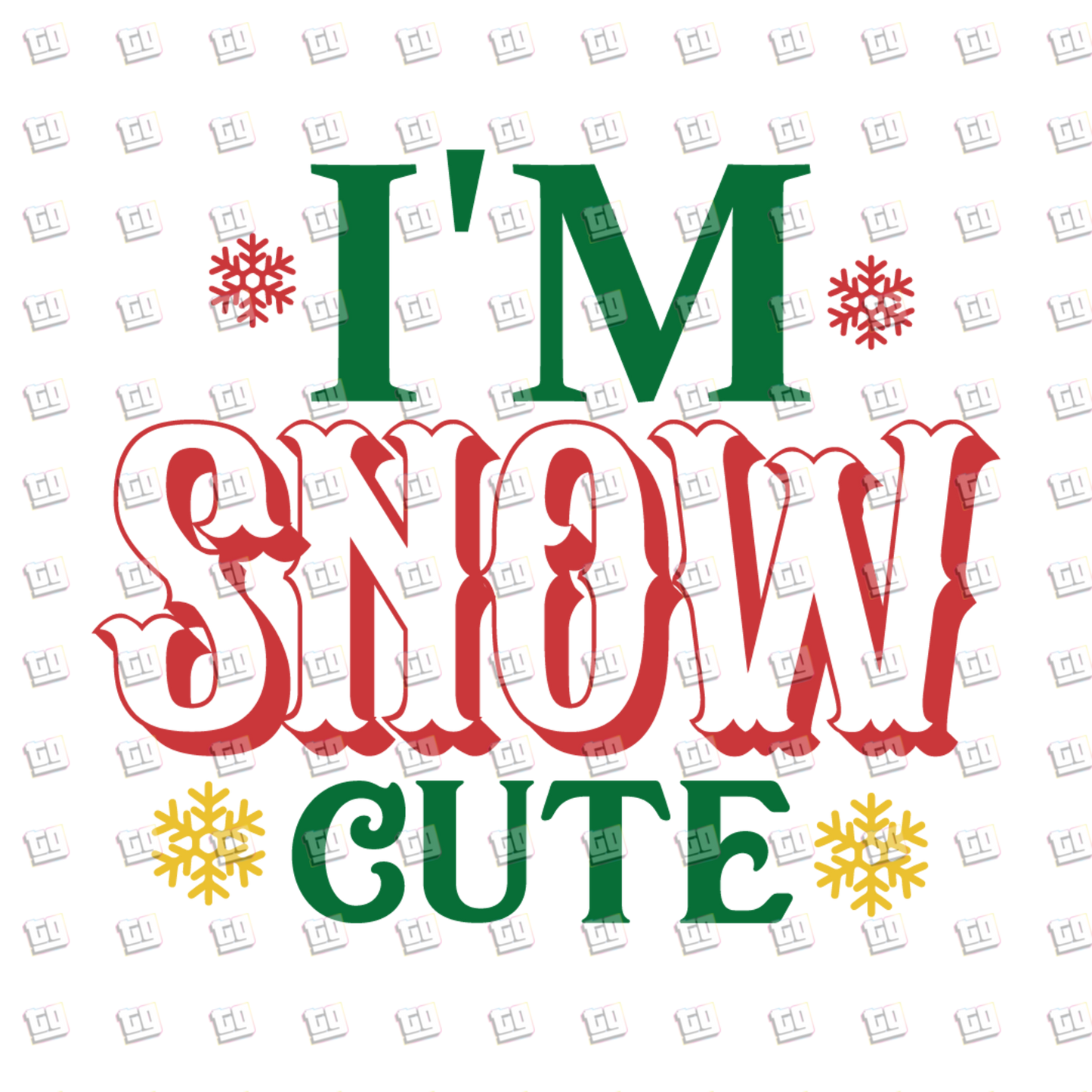 I'm Snow Cute - Holidays - DTF Transfer